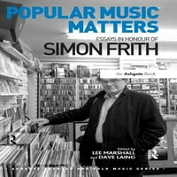 Popularгејт Популарна И Народна Музика: Популарната Музика Е Важна: Есеи Во Чест На Симон Фрит